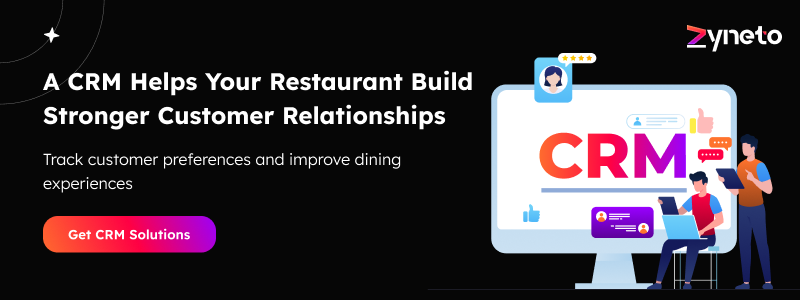 A CRM Helps Your Restaurant Build Stronger Customer Relationships