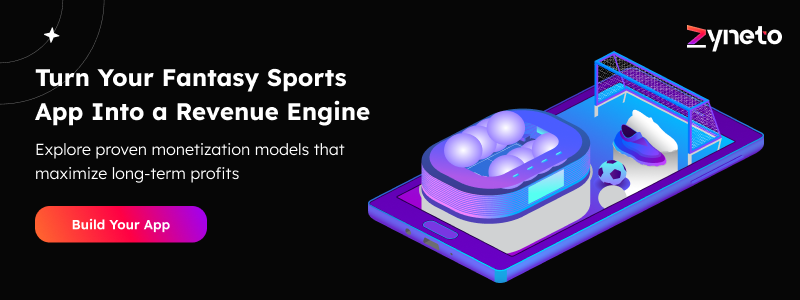 Turn Your Fantasy Sports App Into a Revenue Engine