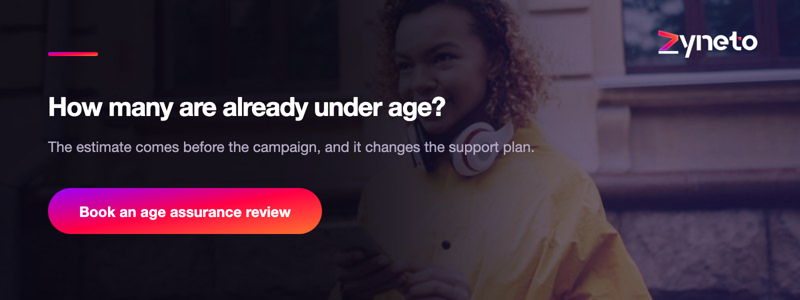 How many of your existing accounts are under age?