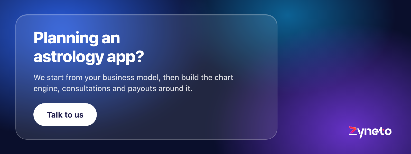 Zyneto banner offering to plan an astrology app from the business model outward, covering the chart engine, consultations and payouts.