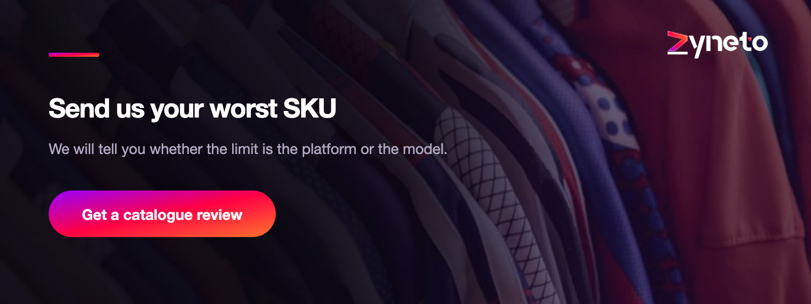 Send us your worst SKU
