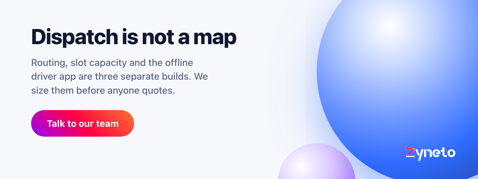 Zyneto banner explaining that routing, slot capacity and the offline driver app are three separate builds.