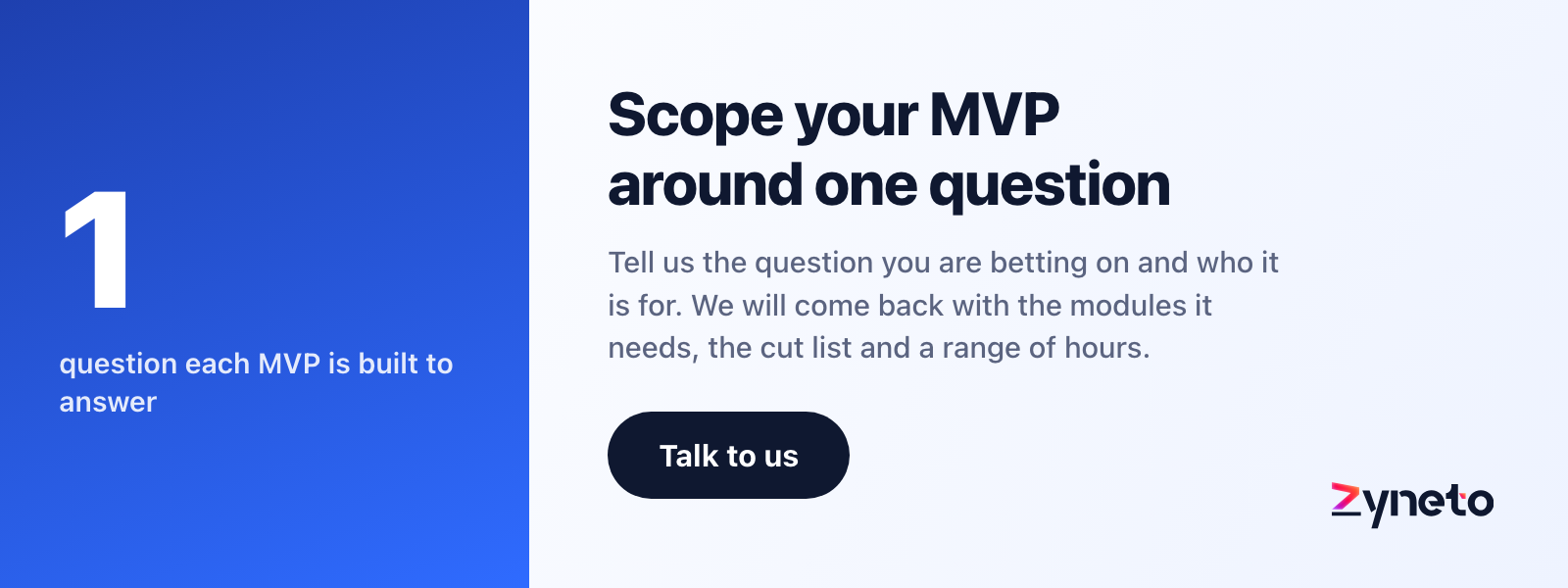 Zyneto banner offering to scope an MVP around one question, with the modules it needs, the cut list and a range of hours.