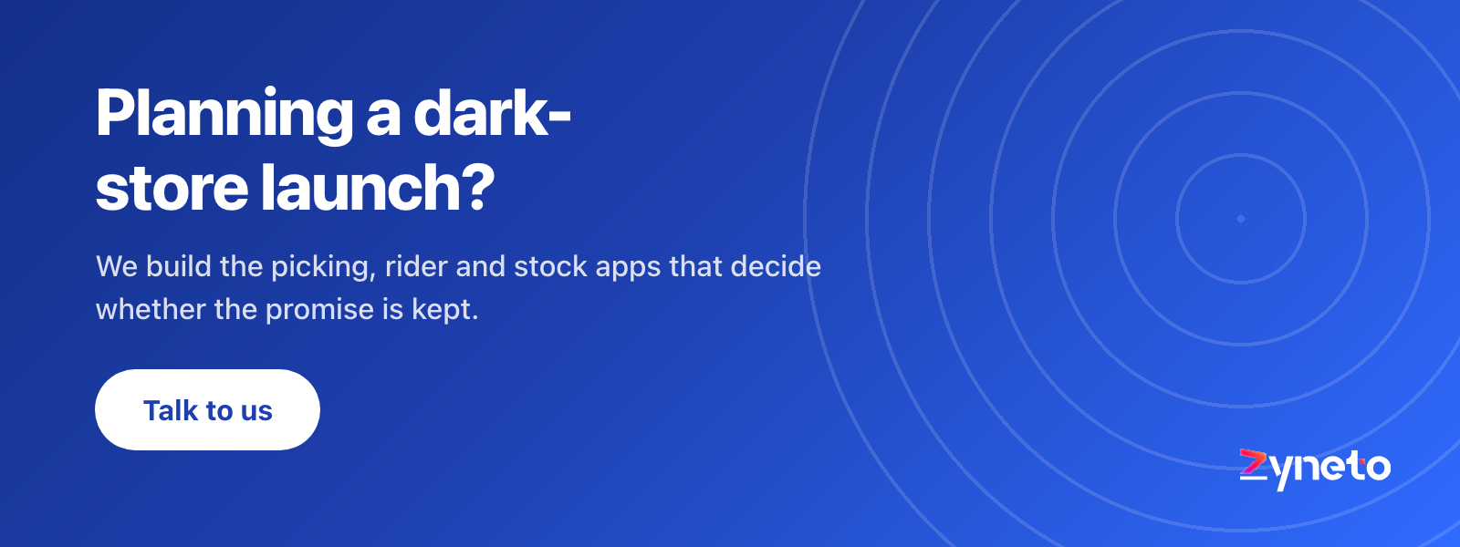 Zyneto banner offering to build the picking, rider and stock apps behind a dark-store quick commerce launch.