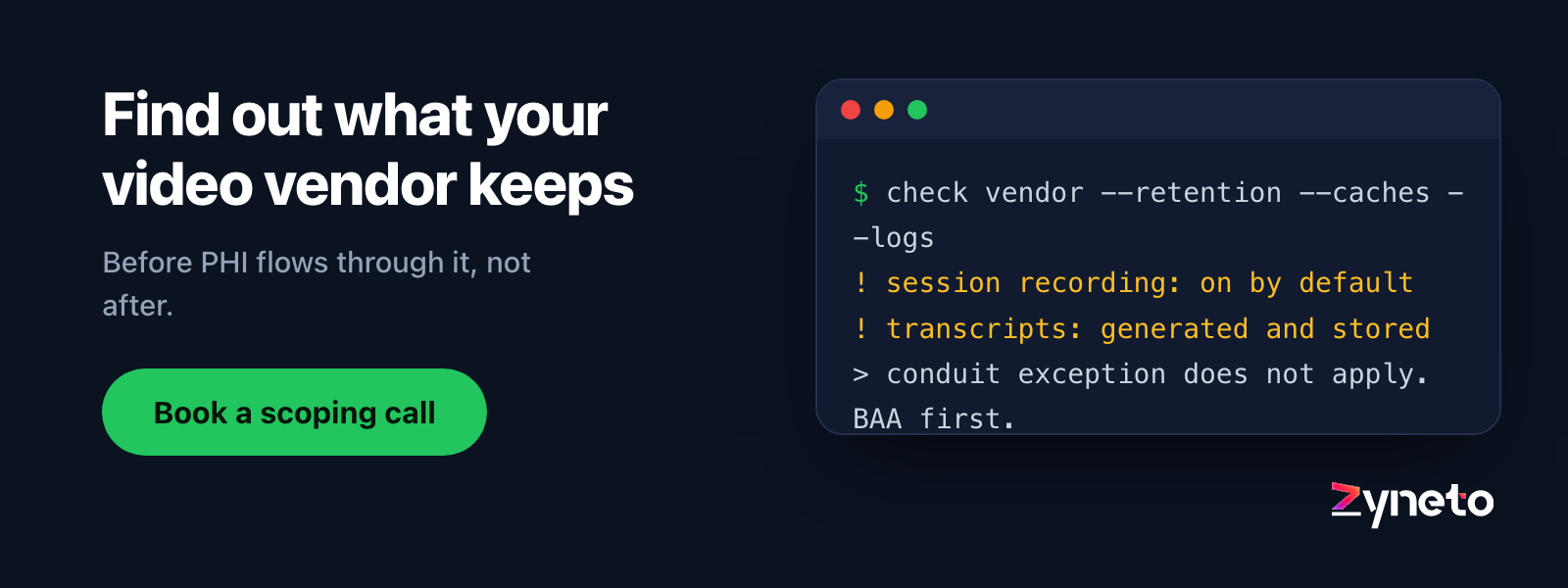 Zyneto banner showing a terminal check of a video vendor's retention, caches and logs, offering a scoping call.